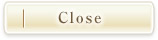 Close